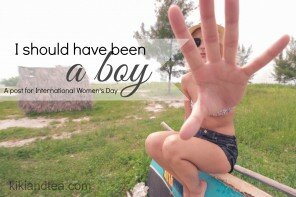 I Should Have Been A Boy (a post for International Women’s Day)