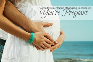 How To Tell Your Infertile Friend You’re Pregnant